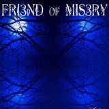 Friend Of Misery : Arborescence